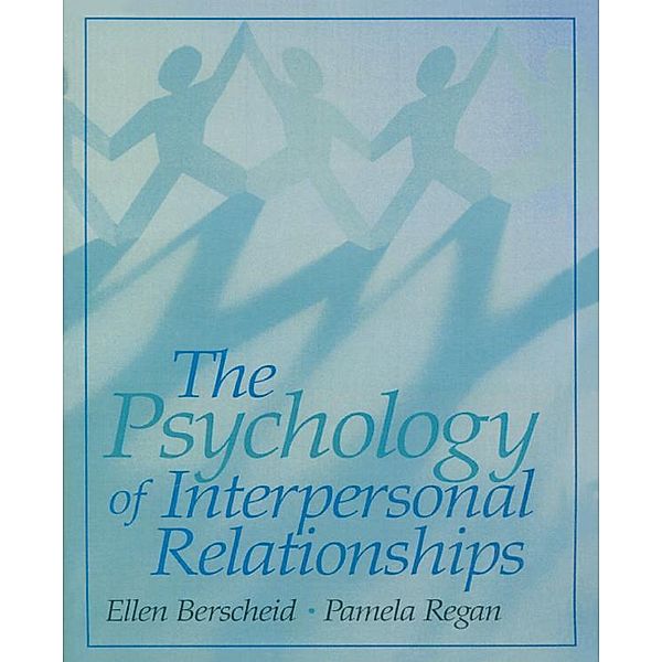 The Psychology of Interpersonal Relationships, Ellen S. Berscheid, Pamela C. Regan