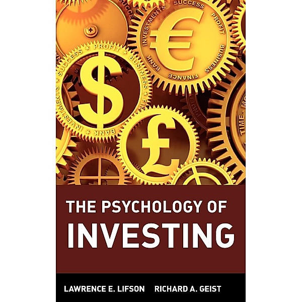 The Psychology of Investing, Lawrence E. Lifson, Richard A. Geist