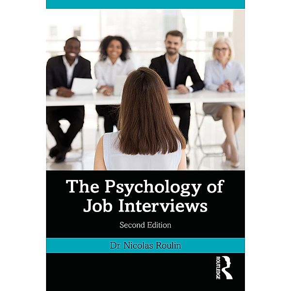The Psychology of Job Interviews, Nicolas Roulin