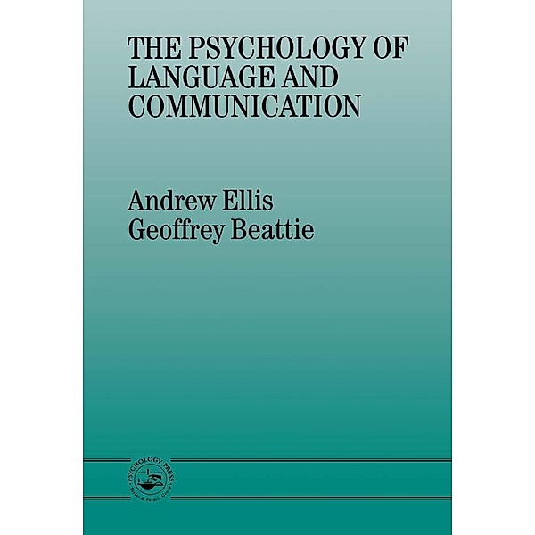 The Psychology of Language And Communication, Geoffrey Beattie, Andrew Ellis