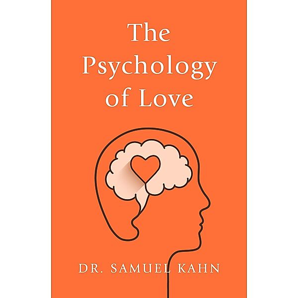 The Psychology of Love, Samuel Kahn