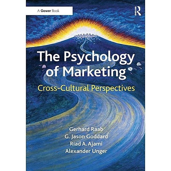 The Psychology of Marketing, Gerhard Raab, G. Jason Goddard, Alexander Unger