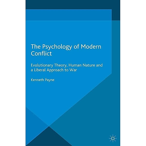 The Psychology of Modern Conflict, K. Payne