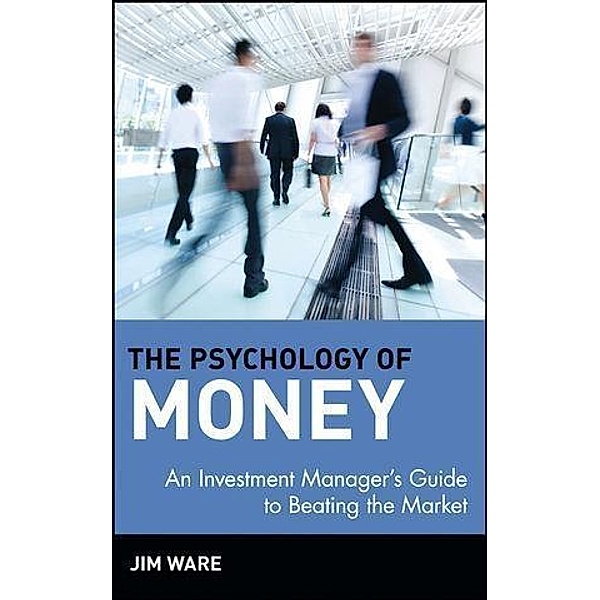 The Psychology of Money, Jim Ware