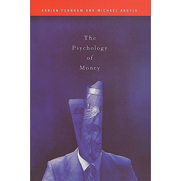 The Psychology of Money, Michael Argyle, Adrian Furnham