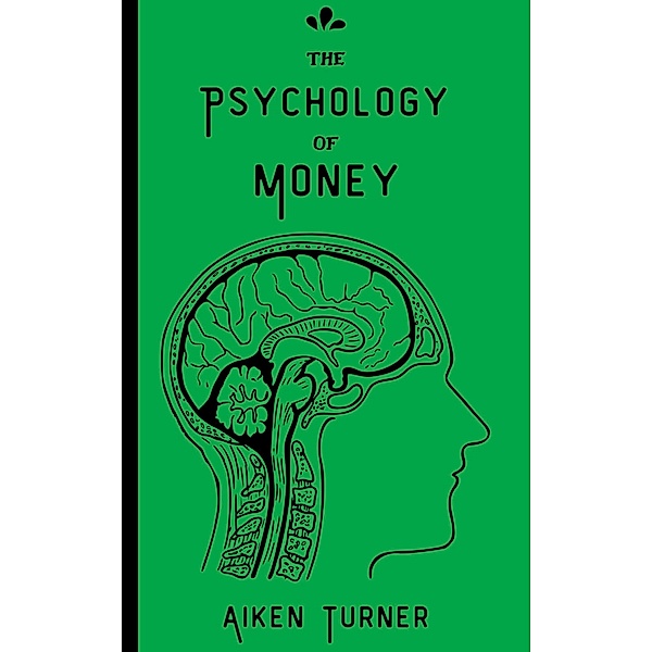The Psychology of Money, Aiken Turner
