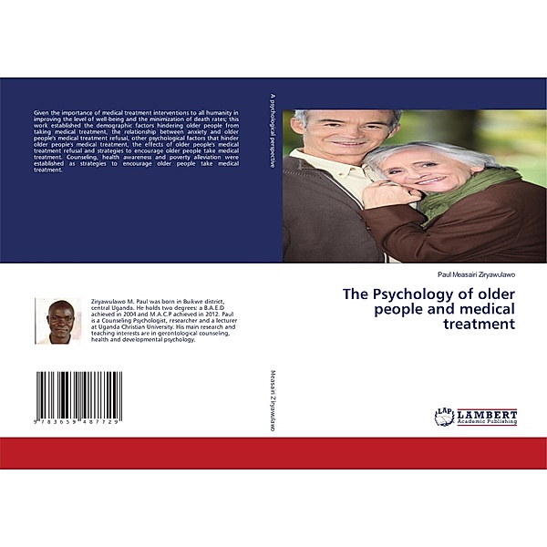 The Psychology of older people and medical treatment, Paul Measairi Ziryawulawo