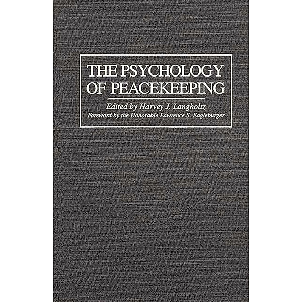 The Psychology of Peacekeeping, Harvey Langholtz