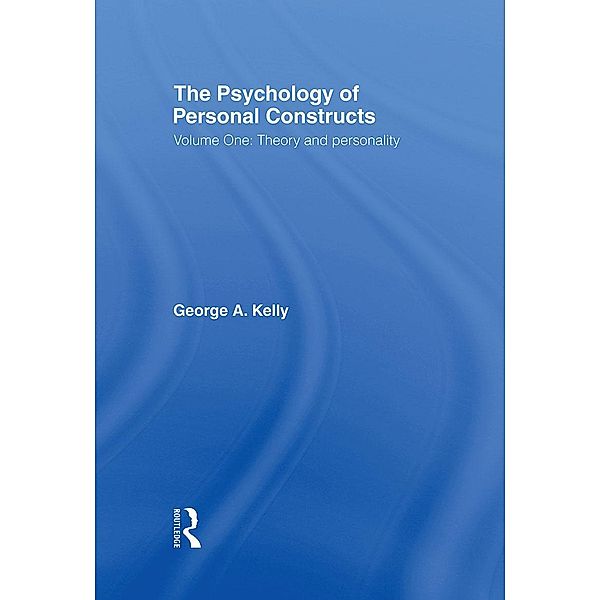 The Psychology of Personal Constructs, George Kelly