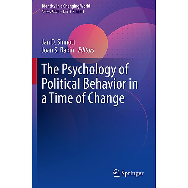 The Psychology of Political Behavior in a Time of Change