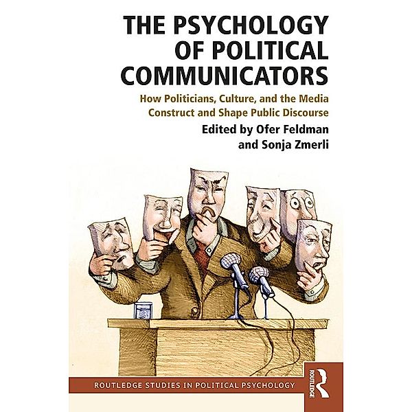 The Psychology of Political Communicators