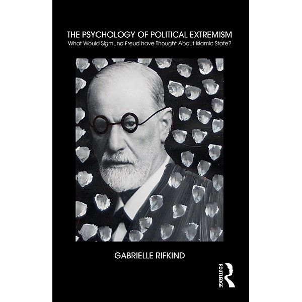 The Psychology of Political Extremism, Gabrielle Rifkind