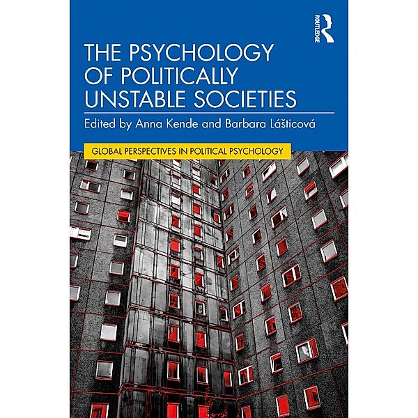 The Psychology of Politically Unstable Societies