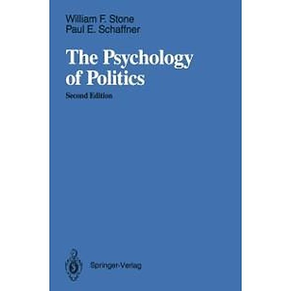 The Psychology of Politics, William F. Stone, Paul E. Schaffner