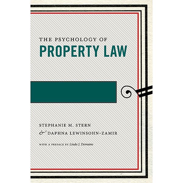 The Psychology of Property Law / Psychology and the Law Bd.3, Stephanie M. Stern, Daphna Lewinsohn-Zamir