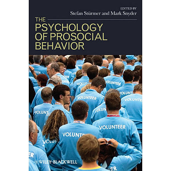 The Psychology of Prosocial Behavior, Stefan Stürmer, Mark Snyder