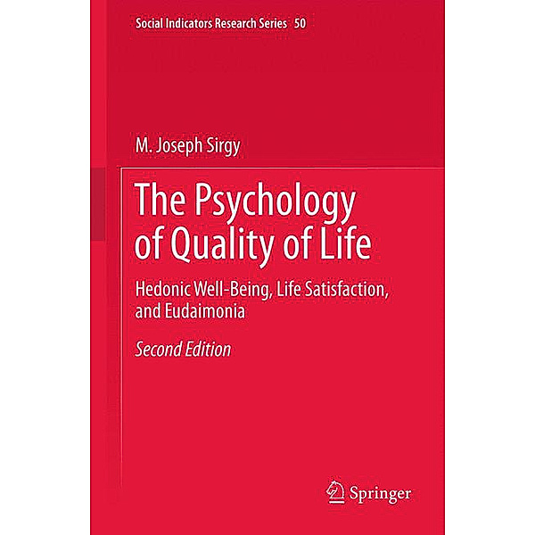 The Psychology of Quality of Life, M. Joseph Sirgy