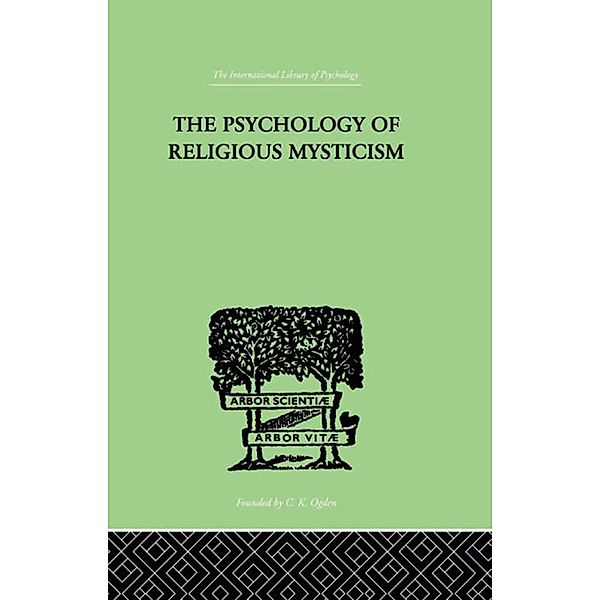 The Psychology of Religious Mysticism, James H. Leuba