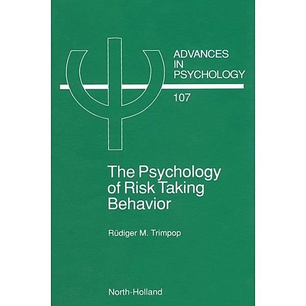 The Psychology of Risk Taking Behavior, R. M. Trimpop
