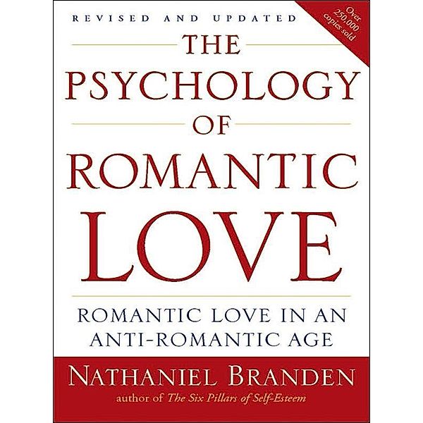 The Psychology of Romantic Love, Nathaniel Branden