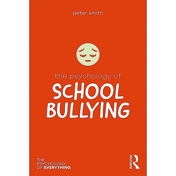 The Psychology of School Bullying, Peter K. Smith
