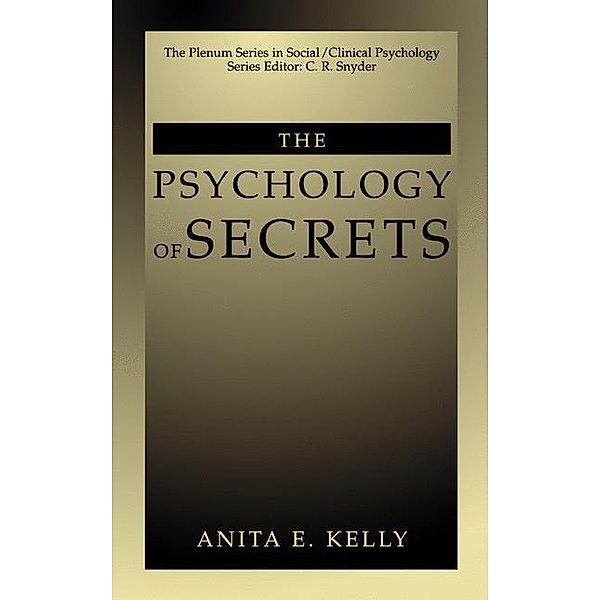 The Psychology of Secrets, Anita E. Kelly