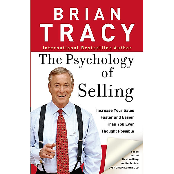 The Psychology of Selling, Brian Tracy