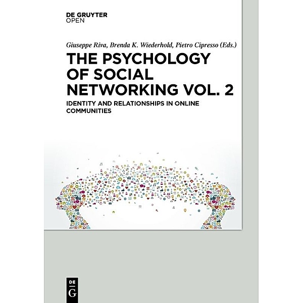 The Psychology of Social Networking Vol.2, Giuseppe Riva, Brenda K. Wiederhold, Pietro Cipresso