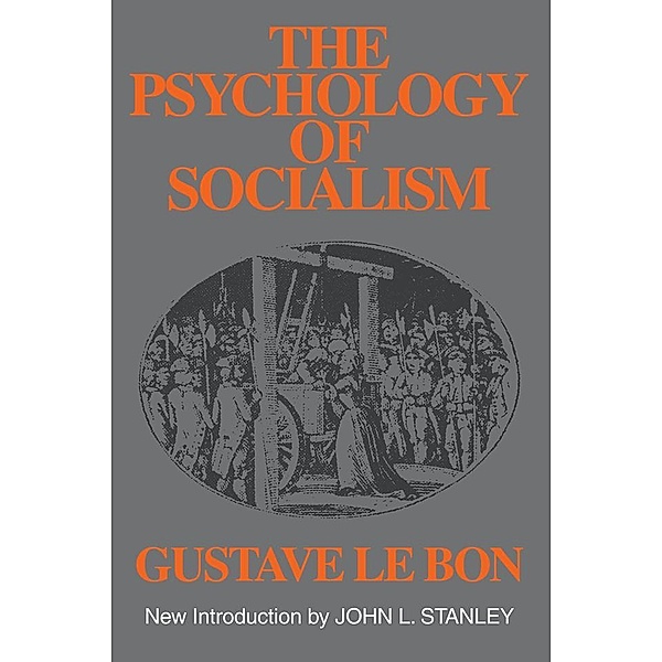 The Psychology of Socialism, Gustave Le Bon