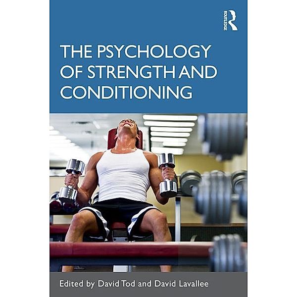 The Psychology of Strength and Conditioning