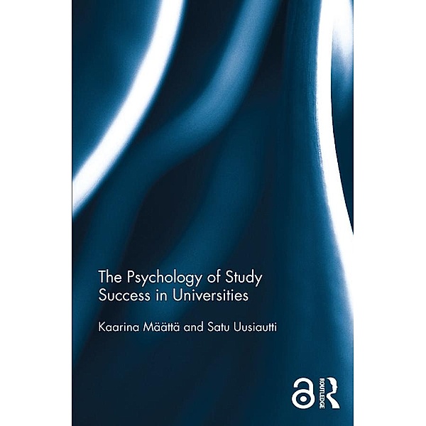 The Psychology of Study Success in Universities, Kaarina Maatta, Satu Uusiautti