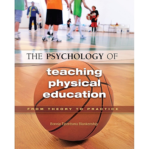 The Psychology of Teaching Physical Education, Bonnie Blankenship