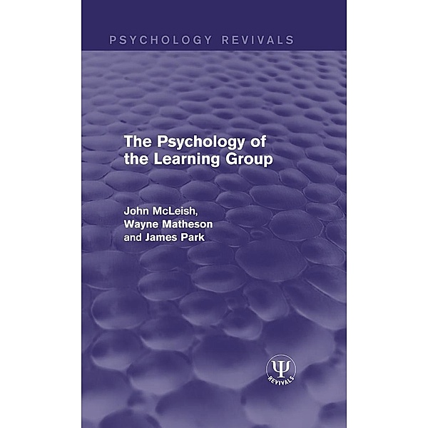 The Psychology of the Learning Group, John McLeish, Wayne Matheson, James Park