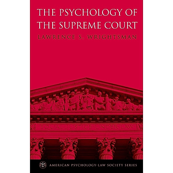 The Psychology of the Supreme Court, Lawrence S. Wrightsman