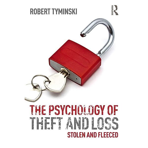 The Psychology of Theft and Loss, Robert Tyminski