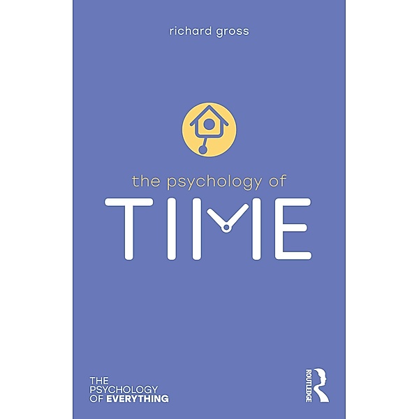 The Psychology of Time, Richard Gross