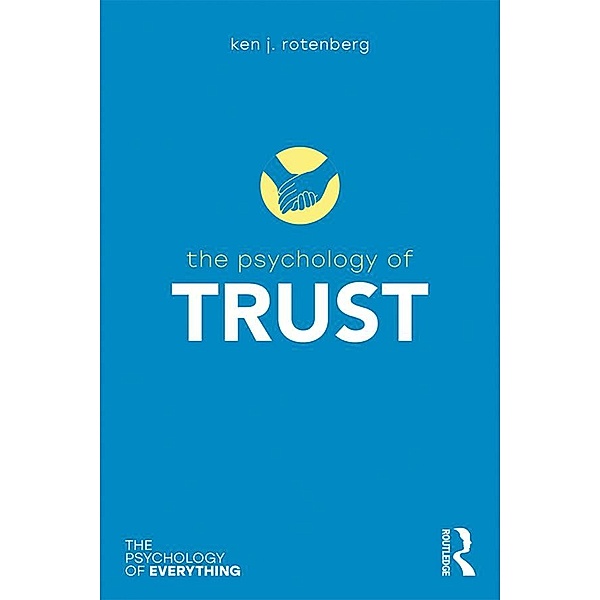 The Psychology of Trust, Ken J. Rotenberg