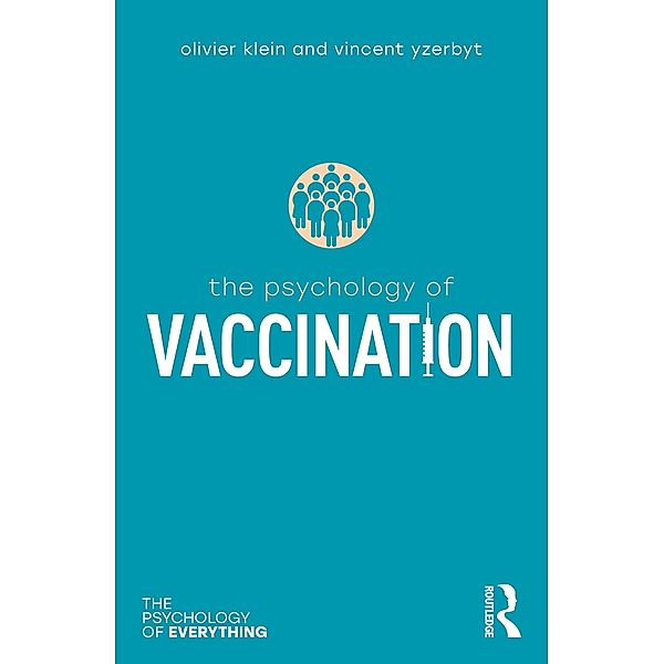 The Psychology of Vaccination, Olivier Klein, Vincent Yzerbyt