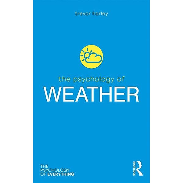 The Psychology of Weather, Trevor Harley