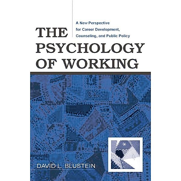 The Psychology of Working, David Blustein