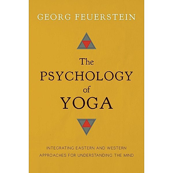 The Psychology of Yoga, Georg Feuerstein