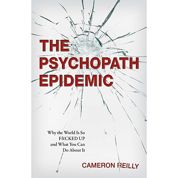 The Psychopath Epidemic, Cameron Reilly