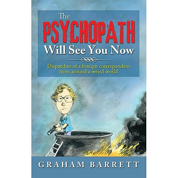 The Psychopath Will See You Now, Graham Barrett