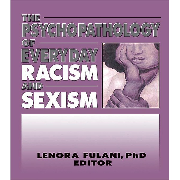The Psychopathology of Everyday Racism and Sexism, Lenora Fulani