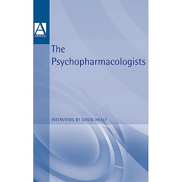 The Psychopharmacologists, David Healy