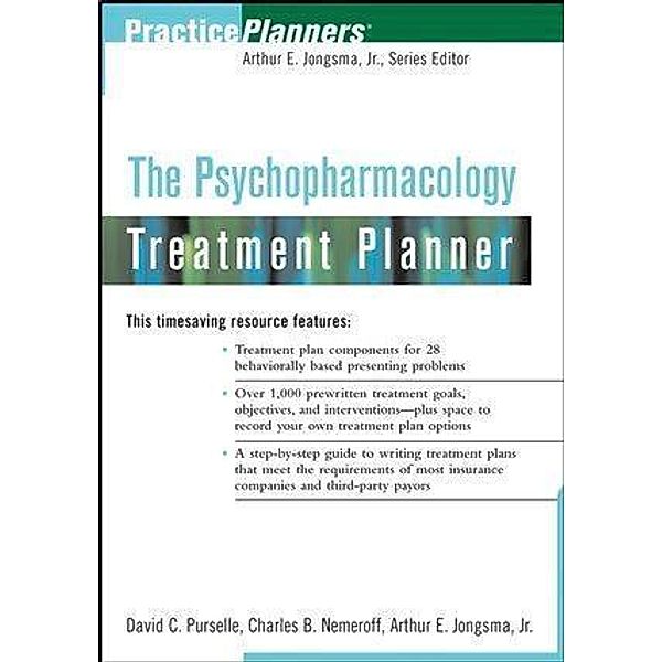 The Psychopharmacology Treatment Planner / Practice Planners, David C. Purselle, Charles B. Nemeroff, David J. Berghuis