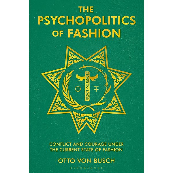 The Psychopolitics of Fashion, Otto Von Busch