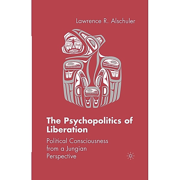 The Psychopolitics of Liberation, L. Alschuler