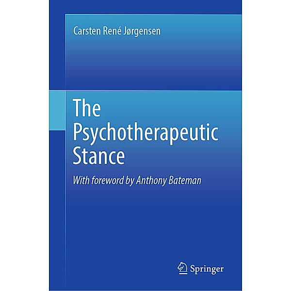 The Psychotherapeutic Stance, Carsten René Jørgensen