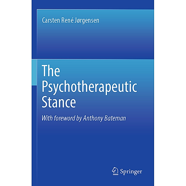 The Psychotherapeutic Stance, Carsten René Jørgensen